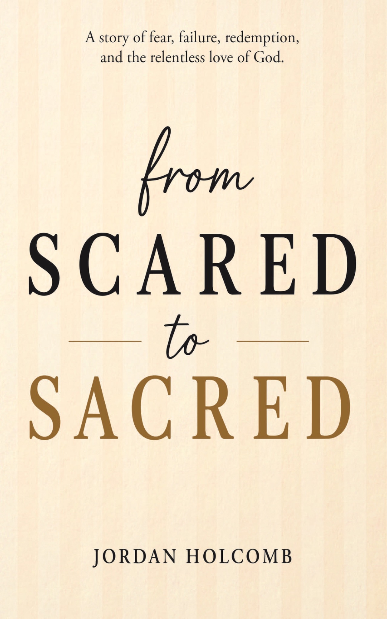 Cover of From Scared to Sacred